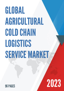 Global Agricultural Cold Chain Logistics Service Market Research Report 2022