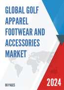 Global Golf Apparel Footwear And Accessories Market Insights and Forecast to 2028