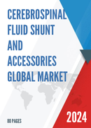 Global Cerebrospinal Fluid Shunt and Accessories Market Research Report 2023