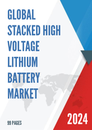 Global Stacked High Voltage Lithium Battery Market Research Report 2024