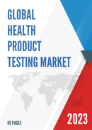 Global Health Product Testing Market Research Report 2023