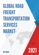 Global Road Freight Transportation Services Market Size Status and Forecast 2021 2027