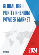 Global High Purity Rhenium Powder Market Research Report 2024