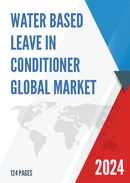 Global Water Based Leave in Conditioner Market Research Report 2023