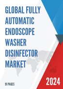 Global Fully Automatic Endoscope Washer and Disinfector Market Research Report 2024