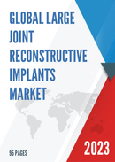 Global Large Joint Reconstructive Implants Market Insights and Forecast to 2028