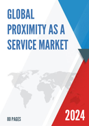 Global Proximity as a Service Market Insights Forecast to 2028