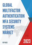 Global Multifactor Authentication MFA Security Systems Market Research Report 2023