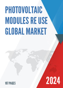 Global Photovoltaic Modules Re Use Market Size Status and Forecast 2022