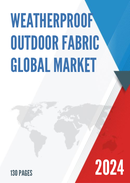 Global Weatherproof Outdoor Fabric Market Research Report 2023