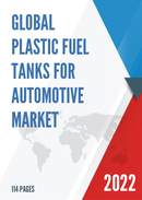 Global Plastic Fuel Tanks for Automotive Market Outlook 2022