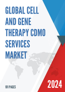 Global Cell and Gene Therapy CDMO Services Market Research Report 2024