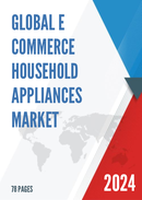 Global E commerce Household Appliances Market Research Report 2022