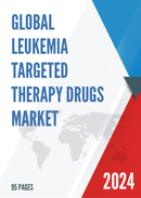 Global Leukemia Targeted Therapy Drugs Market Research Report 2024