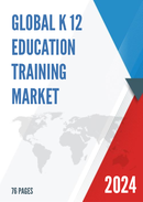 Global K 12 Education Training Market Size Status and Forecast 2021 2027