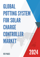 Global Potting System for Solar Charge Controller Market Research Report 2022