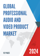 Global Professional Audio and Video Product Market Research Report 2023