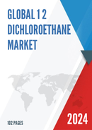 Global 1 2 Dichloroethane Market Insights Forecast to 2028