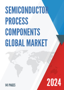 Global Semiconductor Process Components Market Research Report 2023