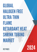 Global Halogen Free Ultra Thin Flame Retardant Heat Shrink Tubing Market Research Report 2024