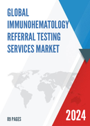 Global Immunohematology Referral Testing Services Market Research Report 2023