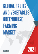 Global Fruits and Vegetables Greenhouse Farming Market Size Status and Forecast 2021 2027