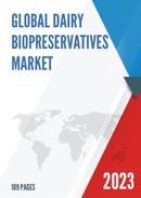 Global Dairy Biopreservatives Market Research Report 2022