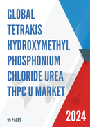 Global Tetrakis Hydroxymethyl Phosphonium Chloride Urea THPC U Market Research Report 2022