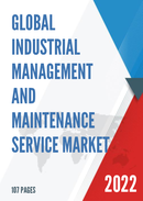 Global and United States Industrial Management and Maintenance Service Market Size Status and Forecast 2021 2027