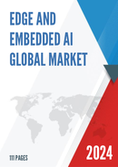 Global Edge and Embedded AI Market Research Report 2023