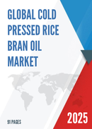 Global Cold Pressed Rice Bran Oil Market Research Report 2025