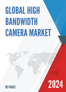 Global High bandwidth Camera Market Research Report 2023