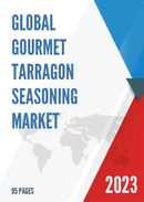 Global Gourmet Tarragon Seasoning Market Insights Forecast to 2028