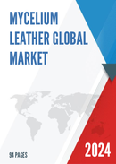 Global Mycelium Leather Market Research Report 2023
