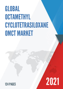 Global Octamethyl Cyclotetrasiloxane OMCT Market Size Manufacturers Supply Chain Sales Channel and Clients 2021 2027