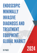 Global Endoscopic Minimally Invasive Diagnosis and Treatment Equipment Market Research Report 2023