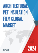 Global Architectural PET Insulation Film Market Research Report 2023