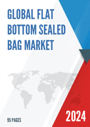 Global Flat Bottom Sealed Bag Market Insights Forecast to 2028