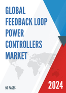 Global Feedback Loop Power Controllers Market Research Report 2023