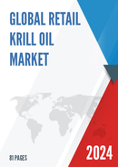 Global Retail Krill Oil Market Insights Forecast to 2028