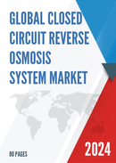 Global Closed Circuit Reverse Osmosis System Market Research Report 2023