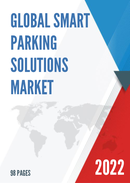 Global Smart Parking Solutions Market Research Report 2022