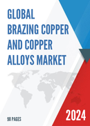 Global Brazing Copper and Copper Alloys Market Research Report 2022