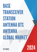 Global Base Transceiver Station Antenna BTS Antenna Market Insights and Forecast to 2028