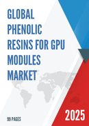 Global Phenolic Resins for GPU Modules Market Research Report 2025
