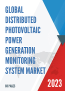 Global Distributed Photovoltaic Power Generation Monitoring System Market Research Report 2023