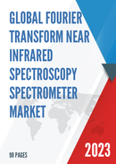 Global Fourier Transform Near Infrared Spectroscopy Spectrometer Market Research Report 2023