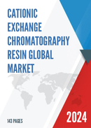 Global Cationic Exchange Chromatography Resin Market Research Report 2022