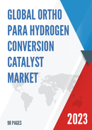 Global Ortho Para Hydrogen Conversion Catalyst Market Research Report 2023