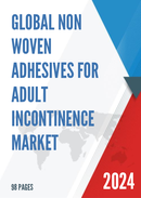 Global Non woven Adhesives for Adult Incontinence Market Insights Forecast to 2028